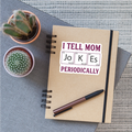 I Tell Mom Jokes Periodically Sticker - white matte