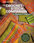 The Crochet Stitch Companion for Blankets & Afghans